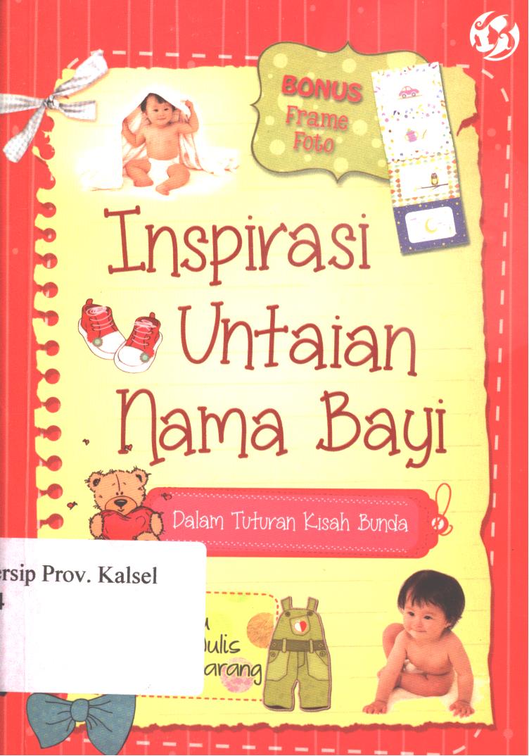 Cover Inspirasi Untaian nama Bayi :  Dalam tuturan kisah bunda / Ibu Ibu Doyan Nulis (IIDN) Semarang ; Editor, flo