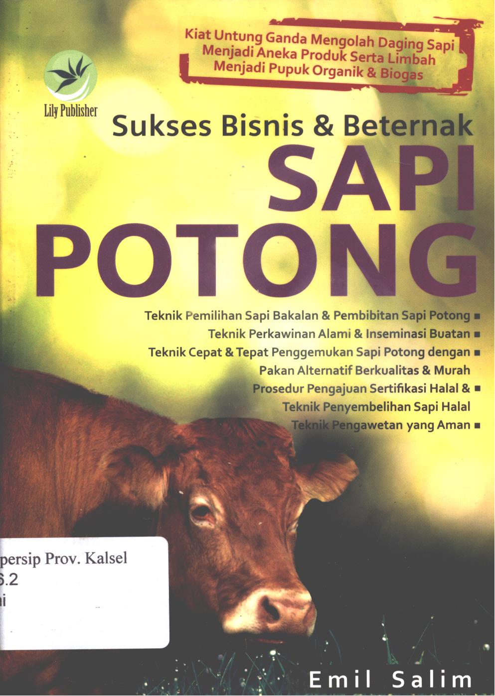 Cover Sukses bisnis dan beternak  sapi potong / Emil Salim ; editor, Th. Arie Prabawati