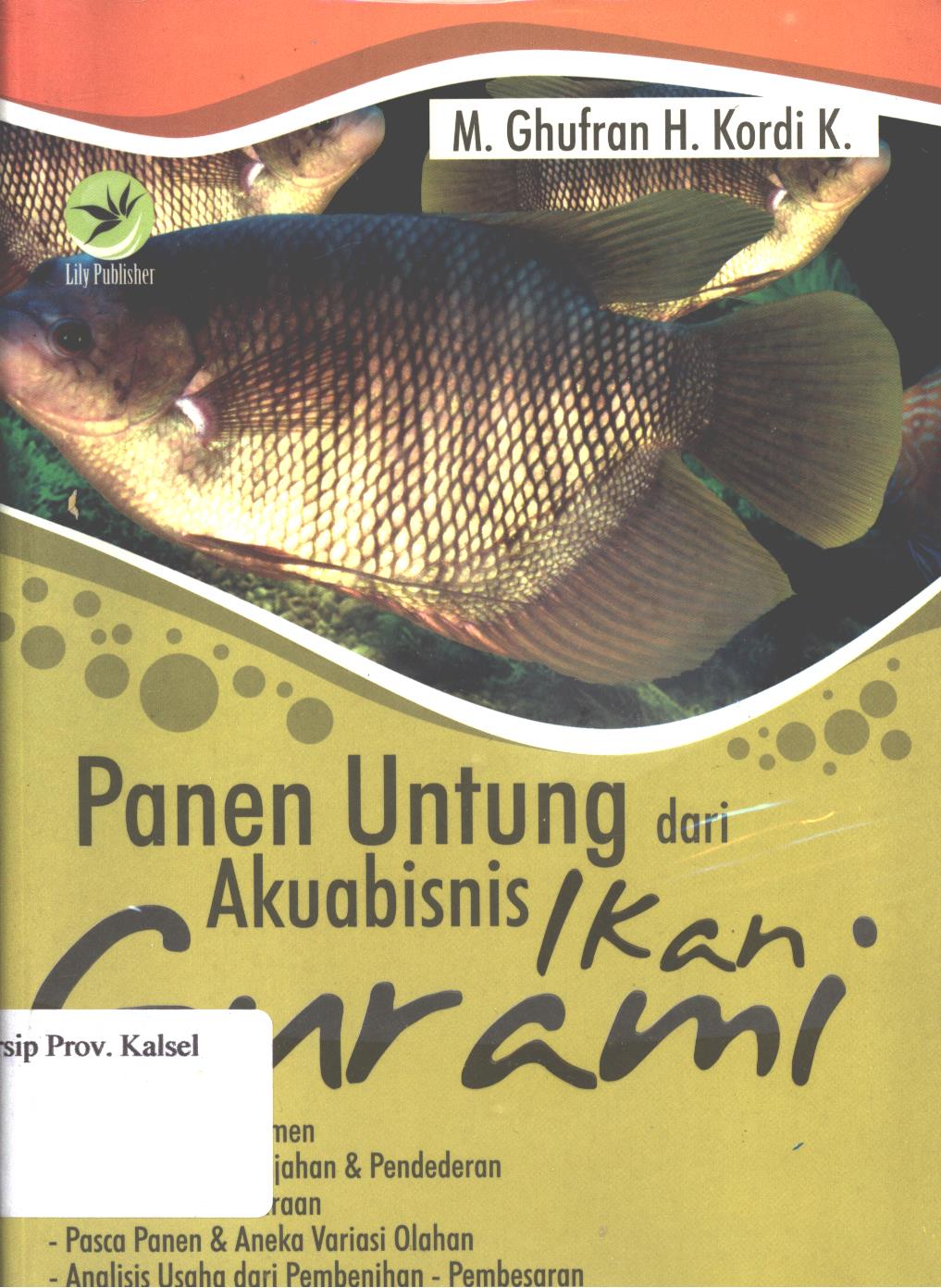 Cover Panen untung dari akuabisnis ikan gurami / M.Ghufran H. Kordi K. ; editor, Maya