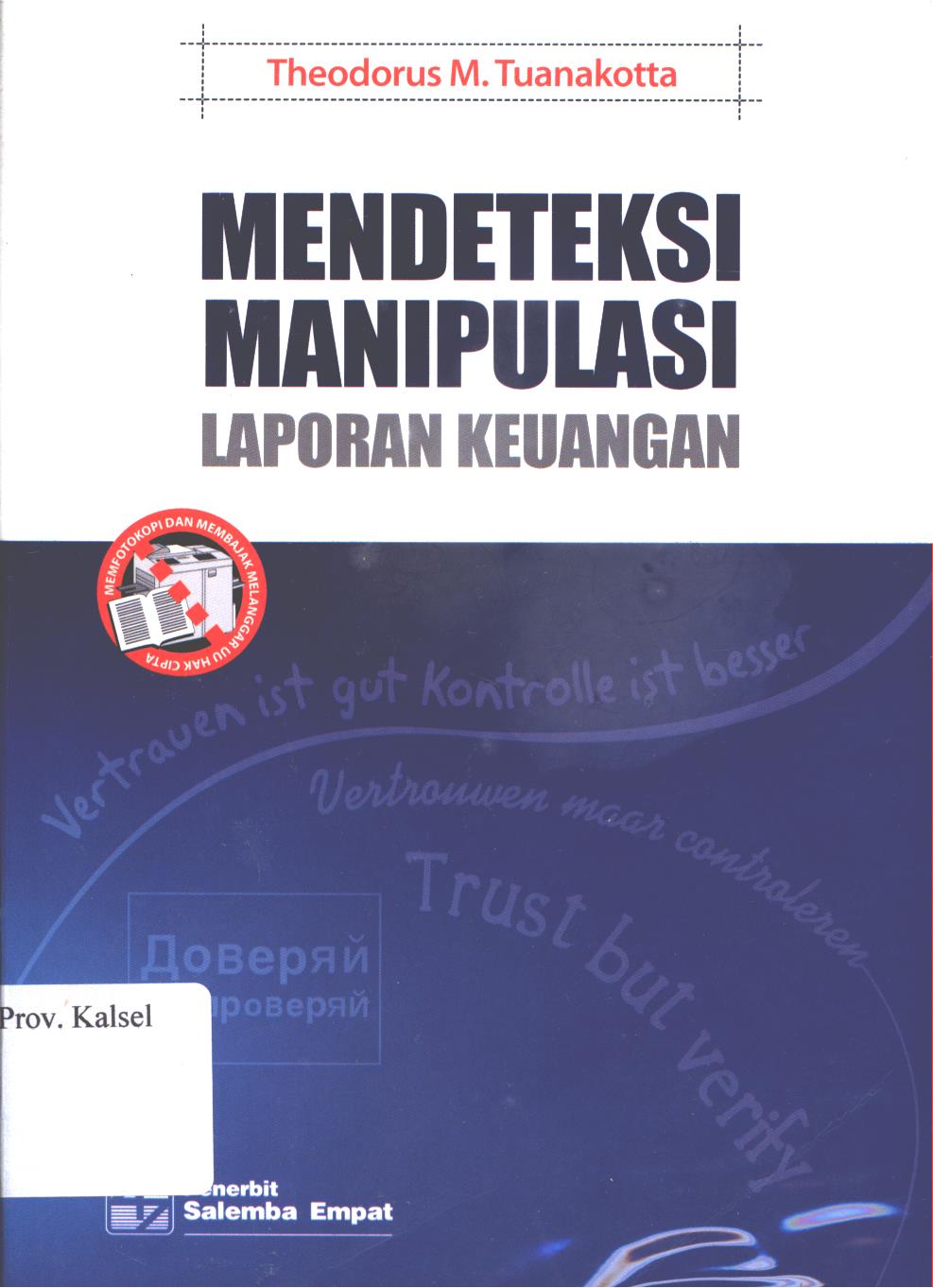 Cover Mendeteksi manipulasi laporan  keuangan / Theodorus M.Tuanakotta