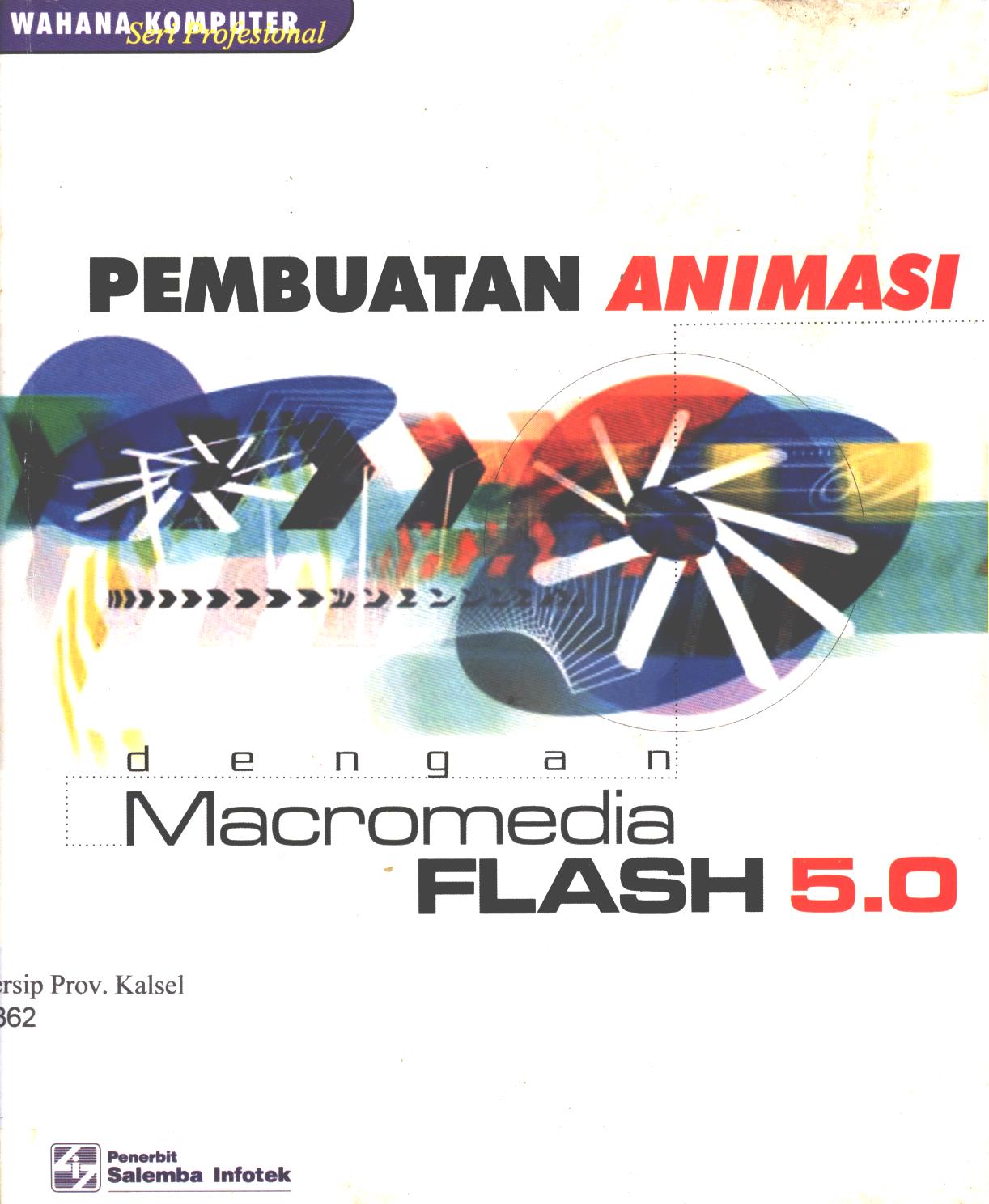 Cover Pembuatan animasi dengan  macromedia flash 5.0 / Tim Penelitian dan Pengembangan Wahana Komputer