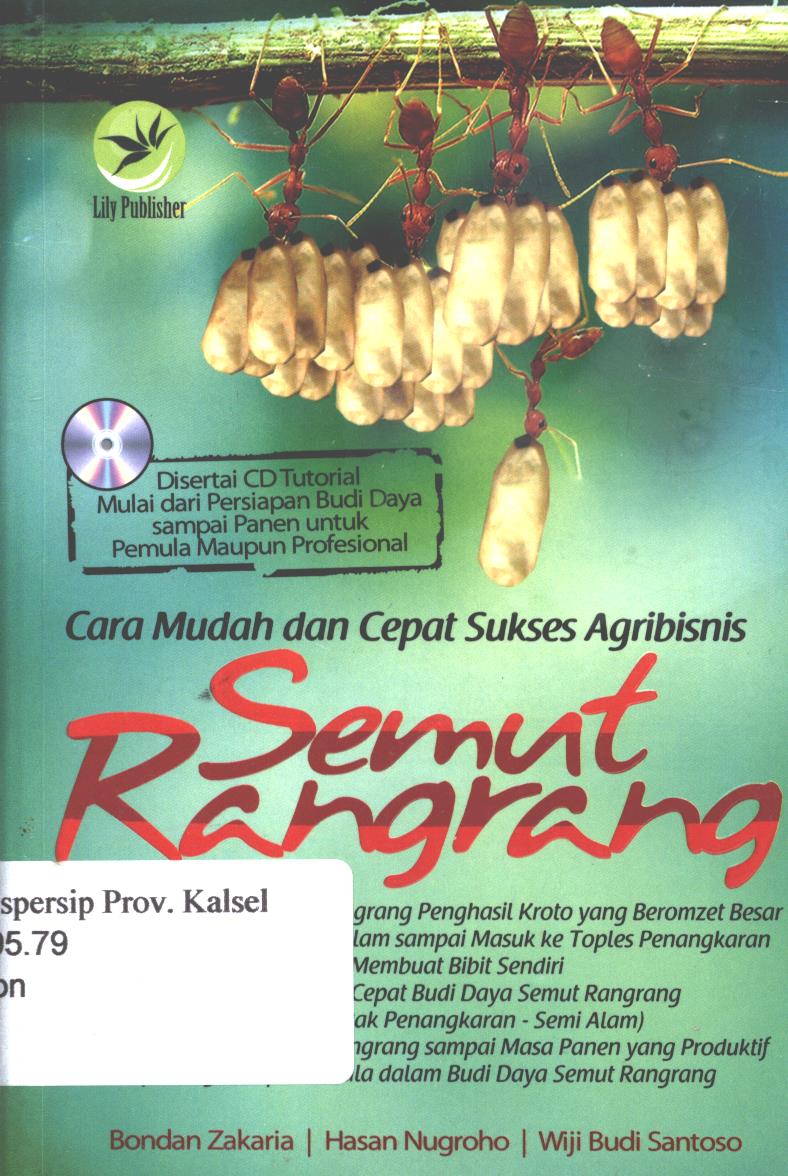 Cover Cara Mudah dan  Cepat :  Sukses Agribisnis Semut Rangrang / Bondan Zakaria, Hasan Nugroho, Wiji Budi Santoso, Editor; Seno