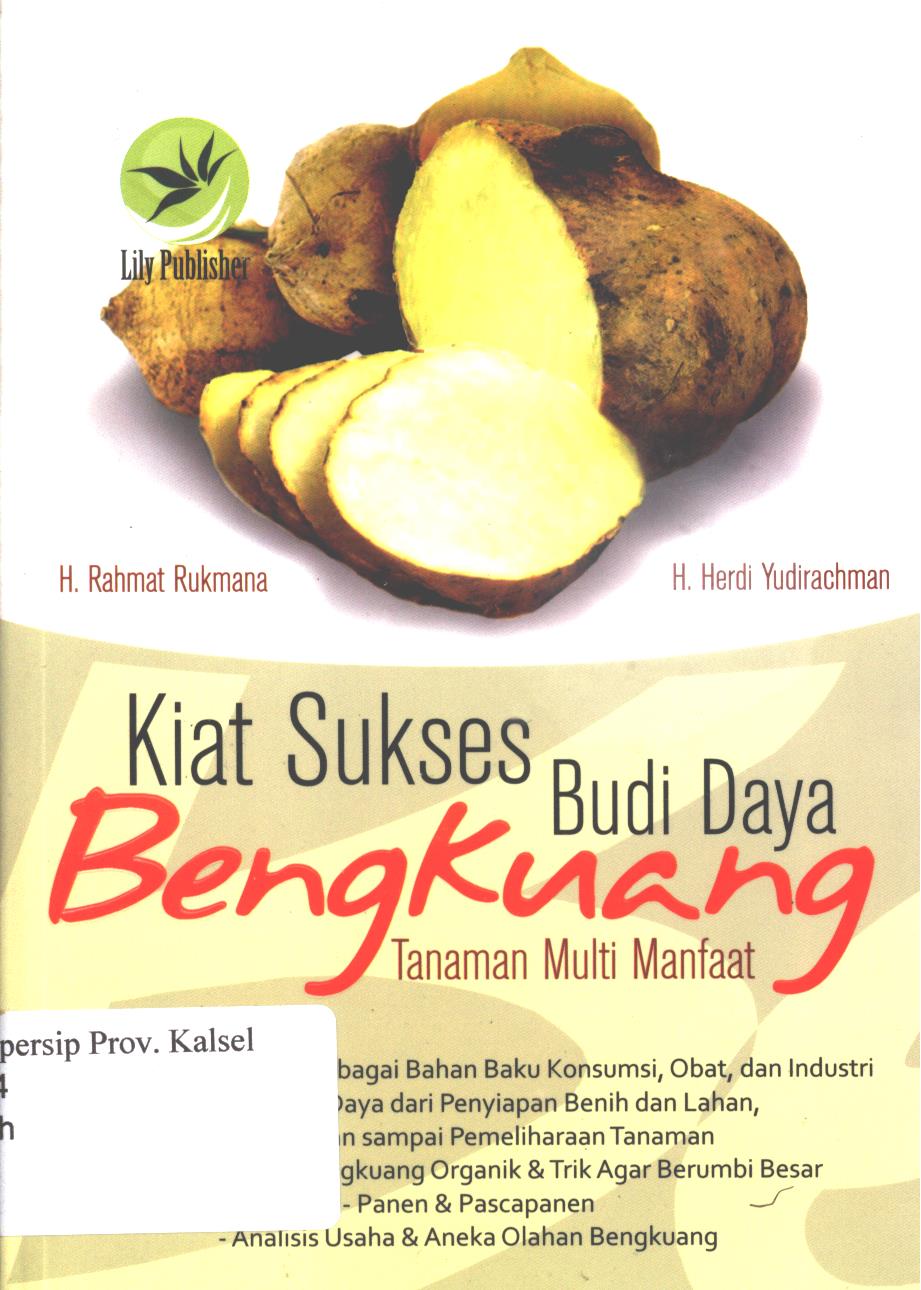 Cover Kiat sukses budi daya bengkuang :  tanaman multi manfaat / H. Rahmat Rukmana, H. Herdi Yudirchman ; editor, FI. Sigit Suyantoro