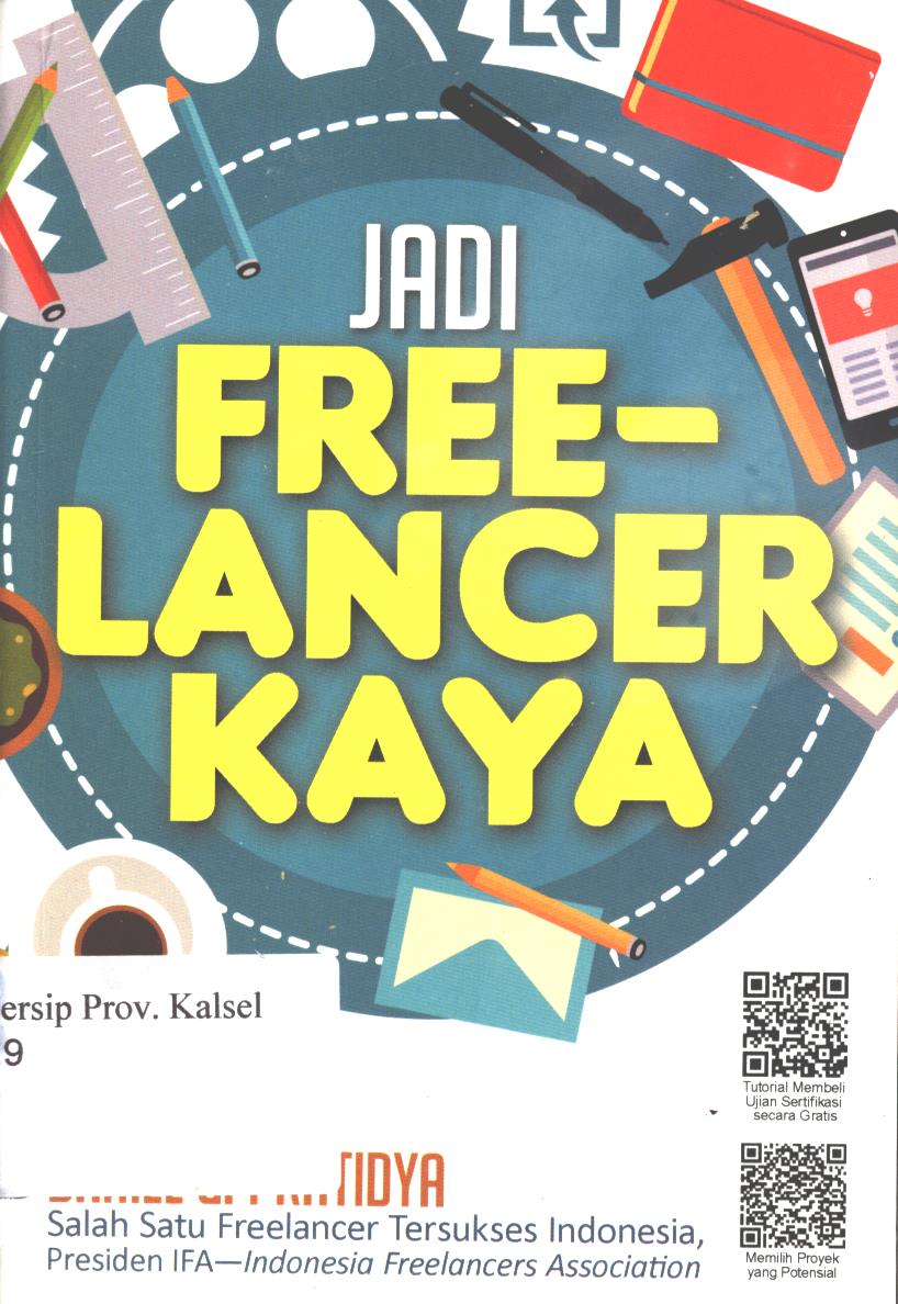 Cover Jadi freelancer kaya / Daniel G. Pratidya ; editor, Tim Redaksi Visimedia