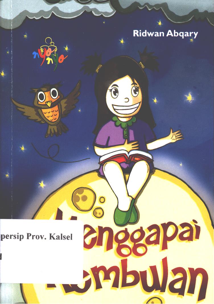 Cover Menggapai rembulan / Ridwan Abqary ; editor, Arie Prabawati