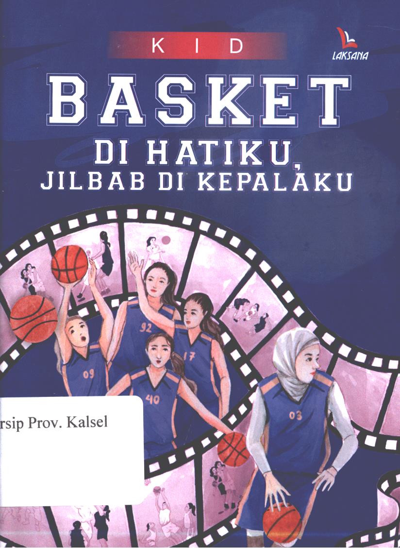 Cover Basket Di Hatiku, Jilbab Di Kepalaku / Kid ; penyunting, Addin Negara