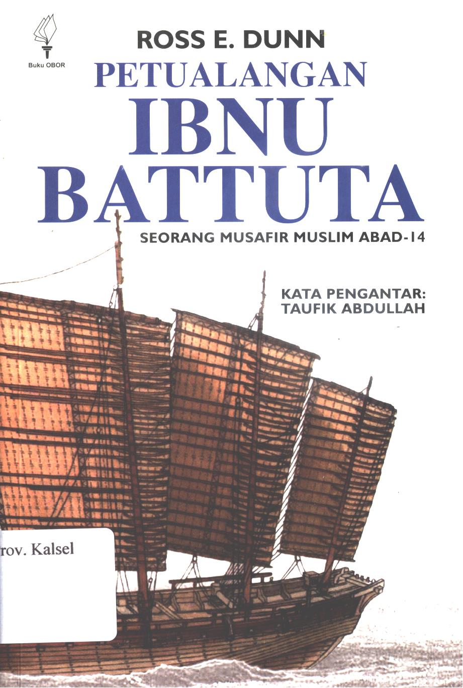 Cover Petualangan Ibnu battuta :  seorang musafir muslim abad ke-14 / Ross E. Dunn ; penerjemah, Amir Sutaarga