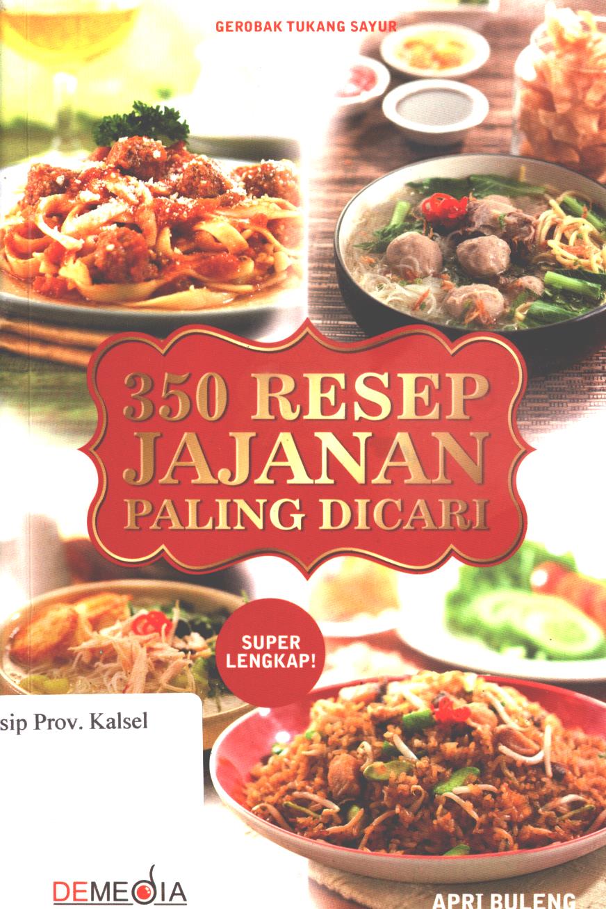 Cover 350 resep jajanan paling dicari / Apri Buleng ; editor, Ayu Kharie