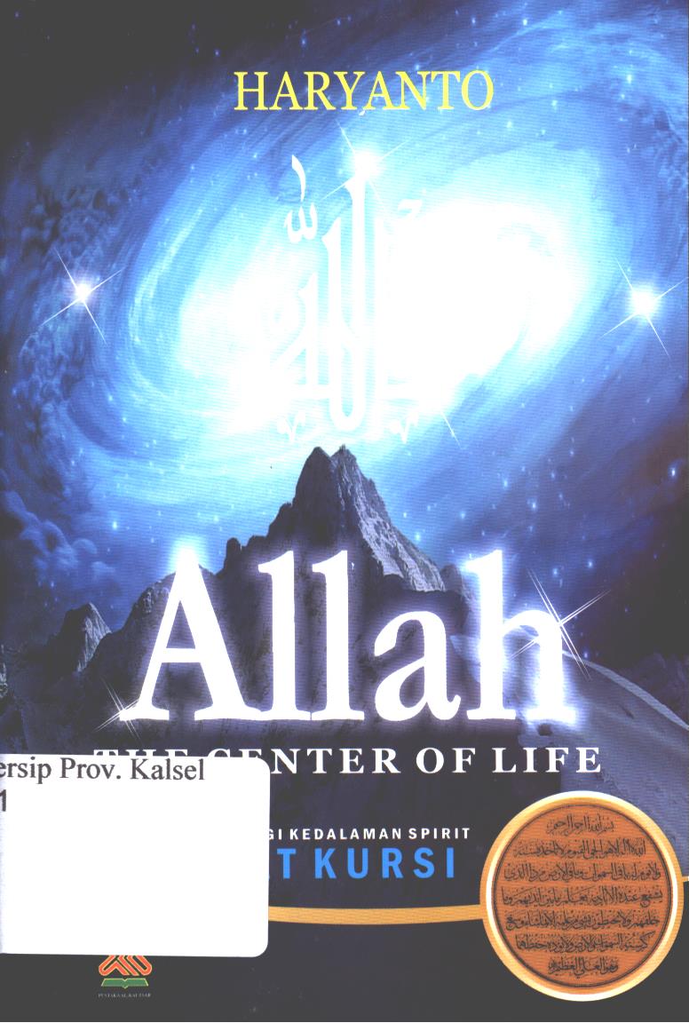 Cover Allah the center  of life :  Merenungi kedalaman spirit ayat kursi / Haryanto ; editor, Ahmad Zirziz
