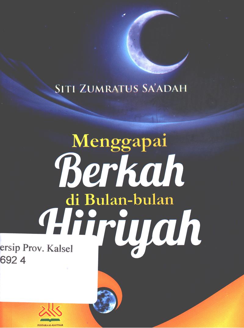 Cover Menggapai Berkah di Bulan-bulan  Hijriyah / Siti Zumratus Sa'adah ; Editor, Achmad Zirzis.