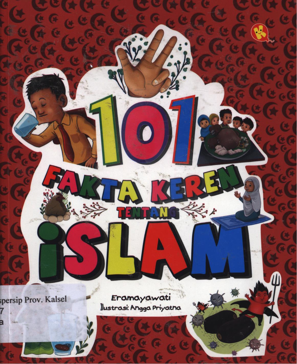 Cover 101 fakta keren tentang Islam / Era Mayawati ; penyunting, Woro Lestari