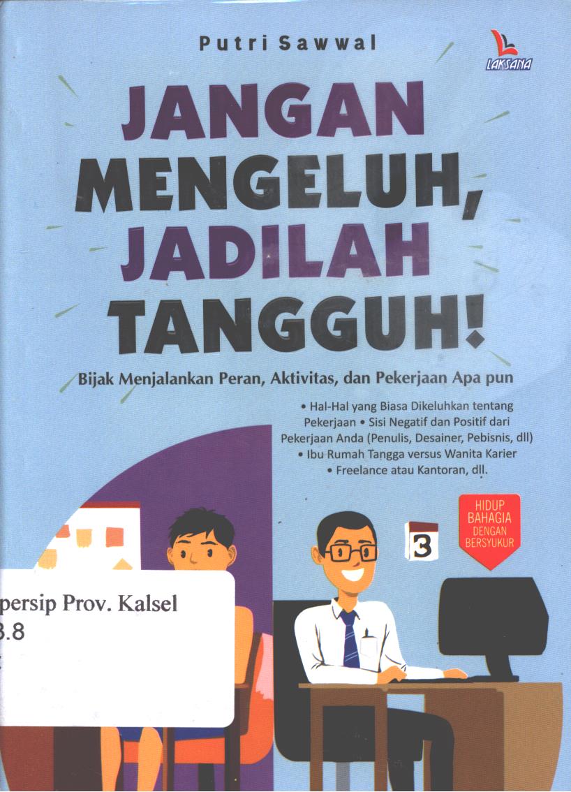 Cover Jangan mengeluh, jadilah tangguh / Putri Sawwal ; editor, Maya wiliam