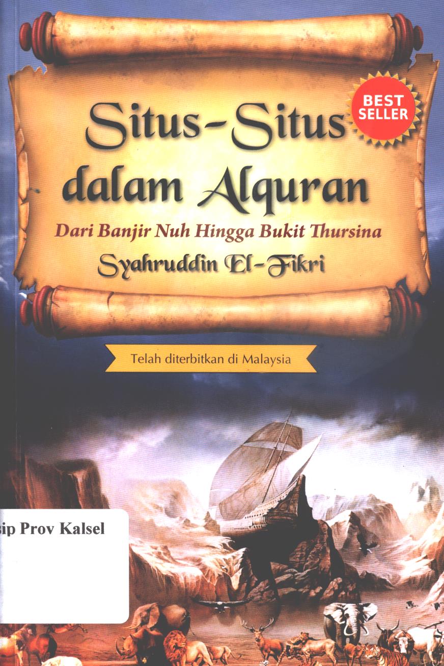 Cover Situs-situs dalam Alquran :  Dari banjir Nuh hingga bukit Thursina / Syahruddin El-Fikri
