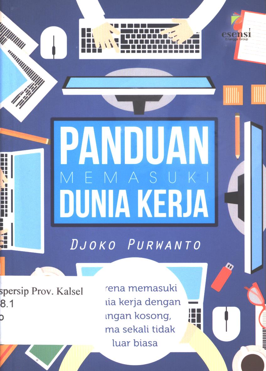 Cover Panduan memasuki dunia kerja / Djoko Purwanto ; editor, Alwi Kosasih