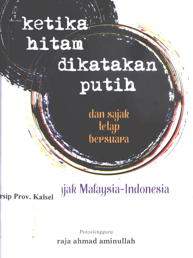 Cover Ketika hitam dikatakan putih :  dan sajak tetap bersuara / Raja Ahmad Aminullah Raja Abdullah ; editor, Zalila Isa