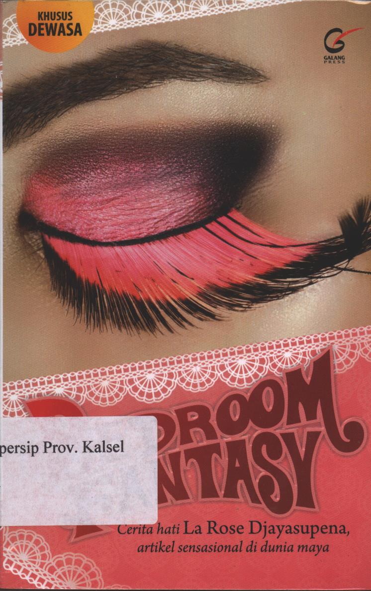 Cover Bedroom Fantasy :  Cerita hati La Rose Djayasupena / La Rose Djayasupena