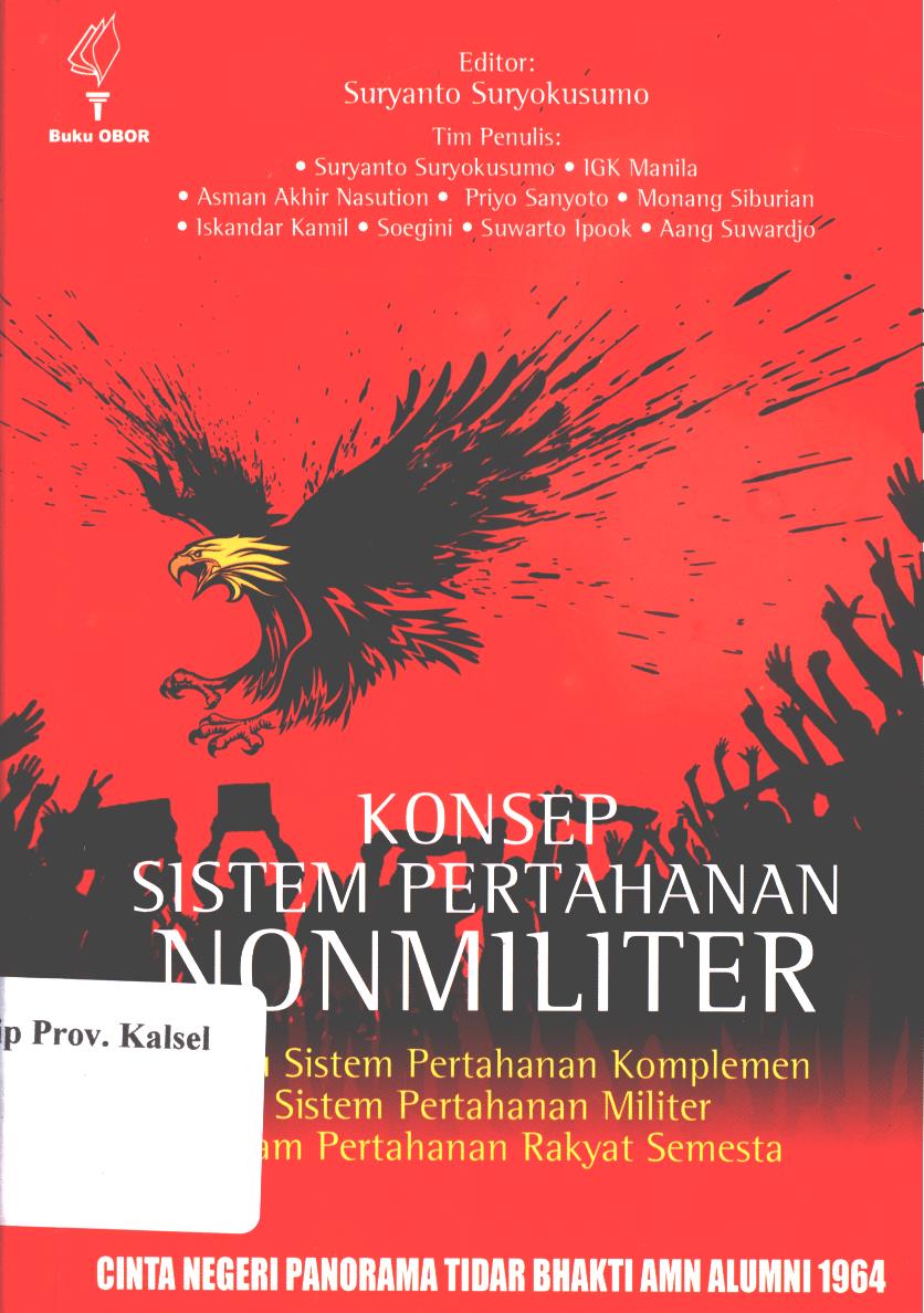 Cover Konsep Sistem Pertahanan Non Militer :  Suatu Sistem Pertahanan Komplemen Sistem Pertahanan Militer dalam Pertahanan Rakyat Semesta / Suryanto Suryokusumo