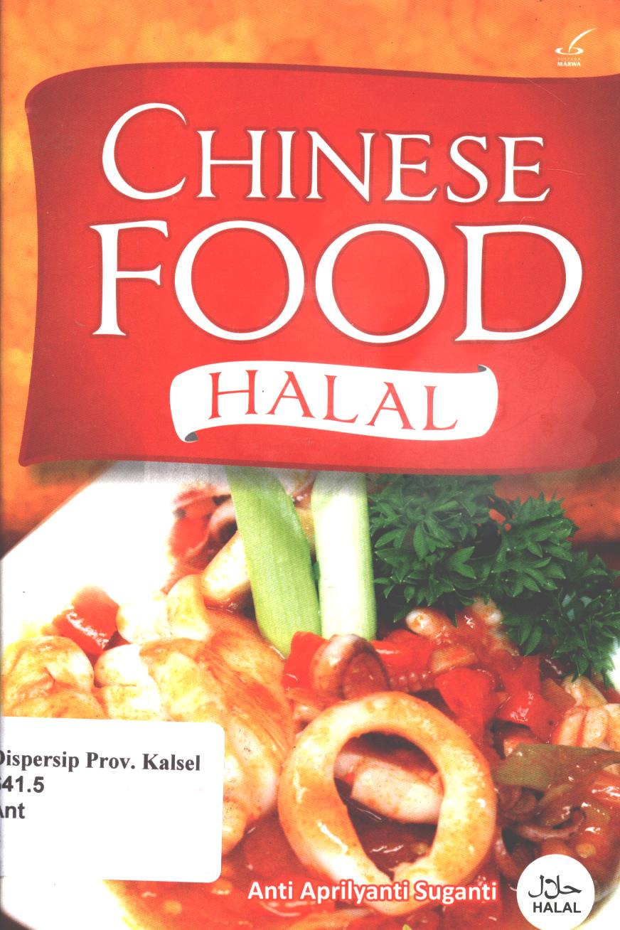Cover Chinese food halal / Anti Aprilyanti Suganti ; penyunting, Maftuhah Hamid