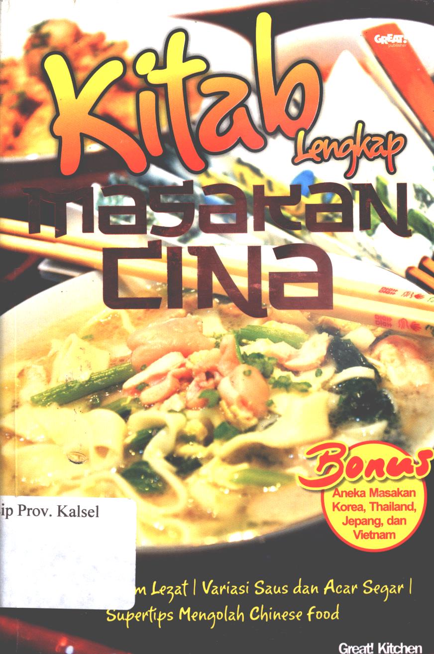 Cover Kitab lengkap masakan cina / Great! Kitchen ; penyunting, Fenita Agustina