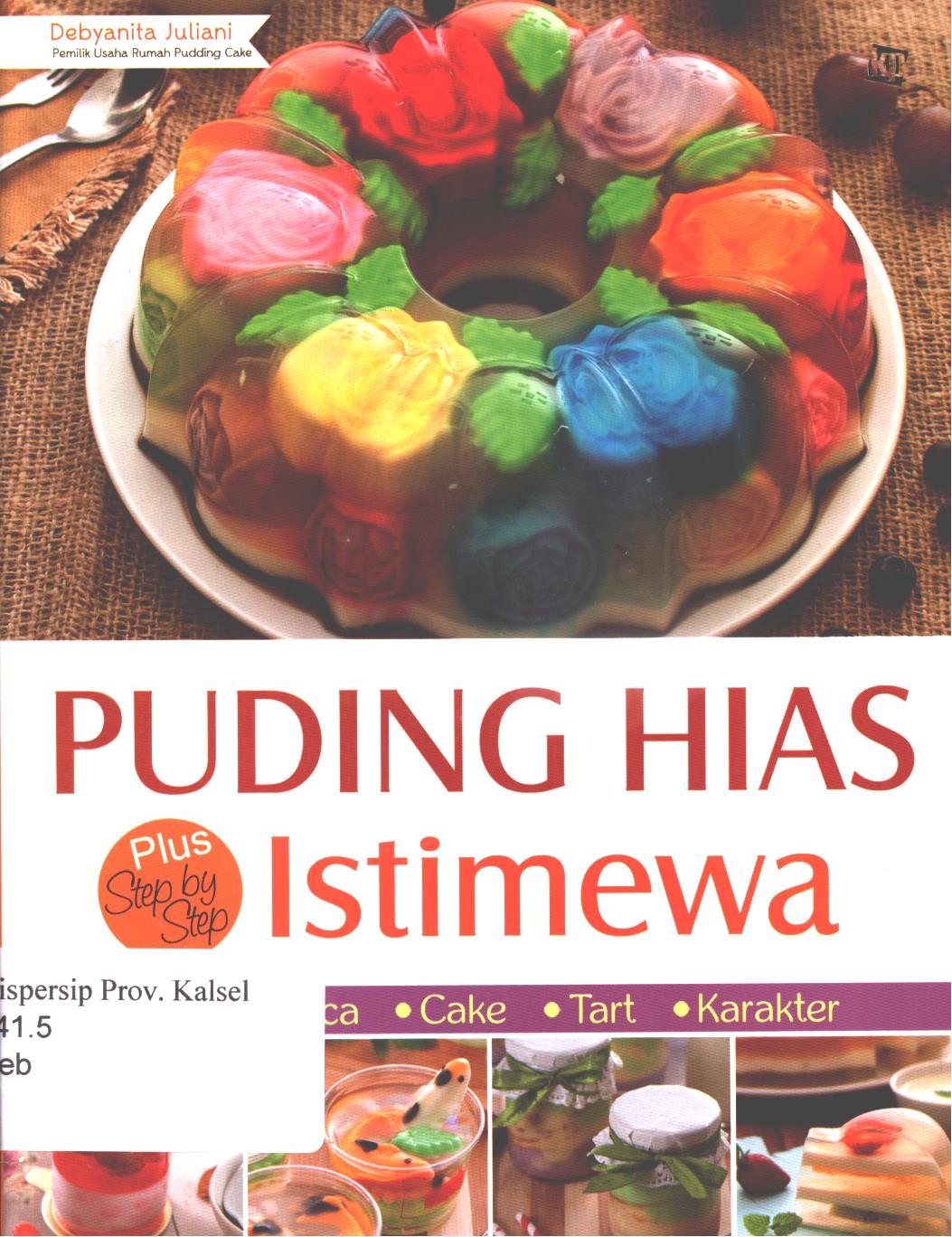 Cover Puding hias istimewa / Debyanita Juliani ; penyunting, Lidya Irawati
