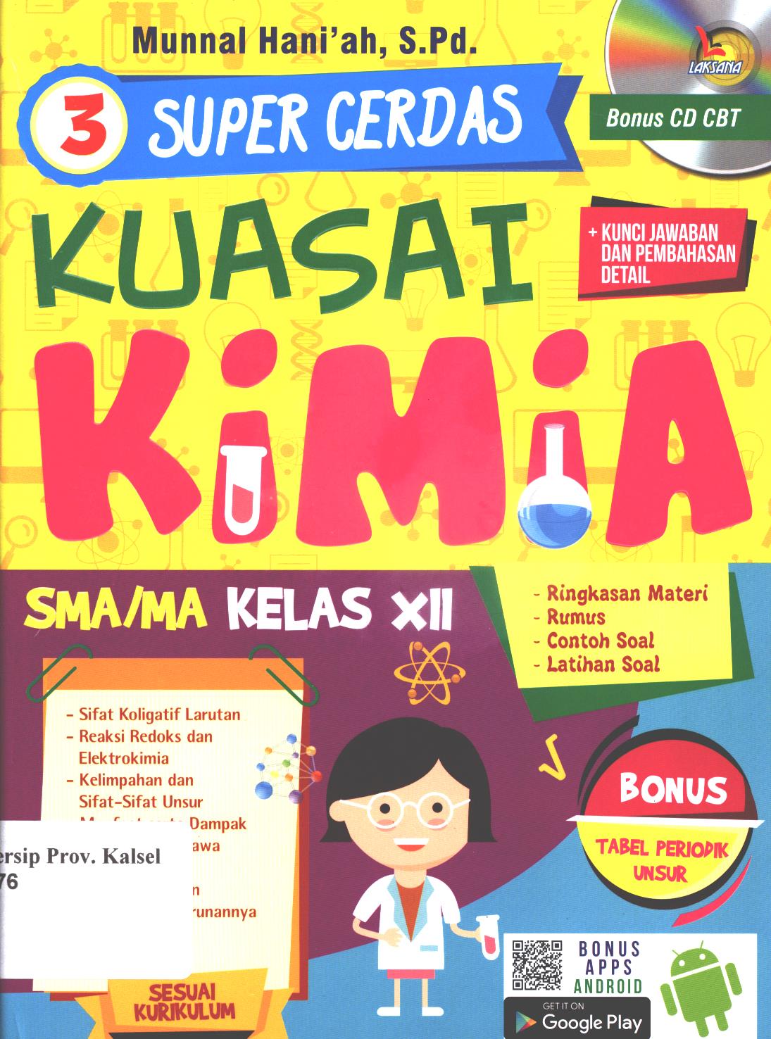 Cover Super cerdas kuasai kimia :  SMA/MA kelas XII / Munnal Hani'ah ; editor, Farel Kurniawan