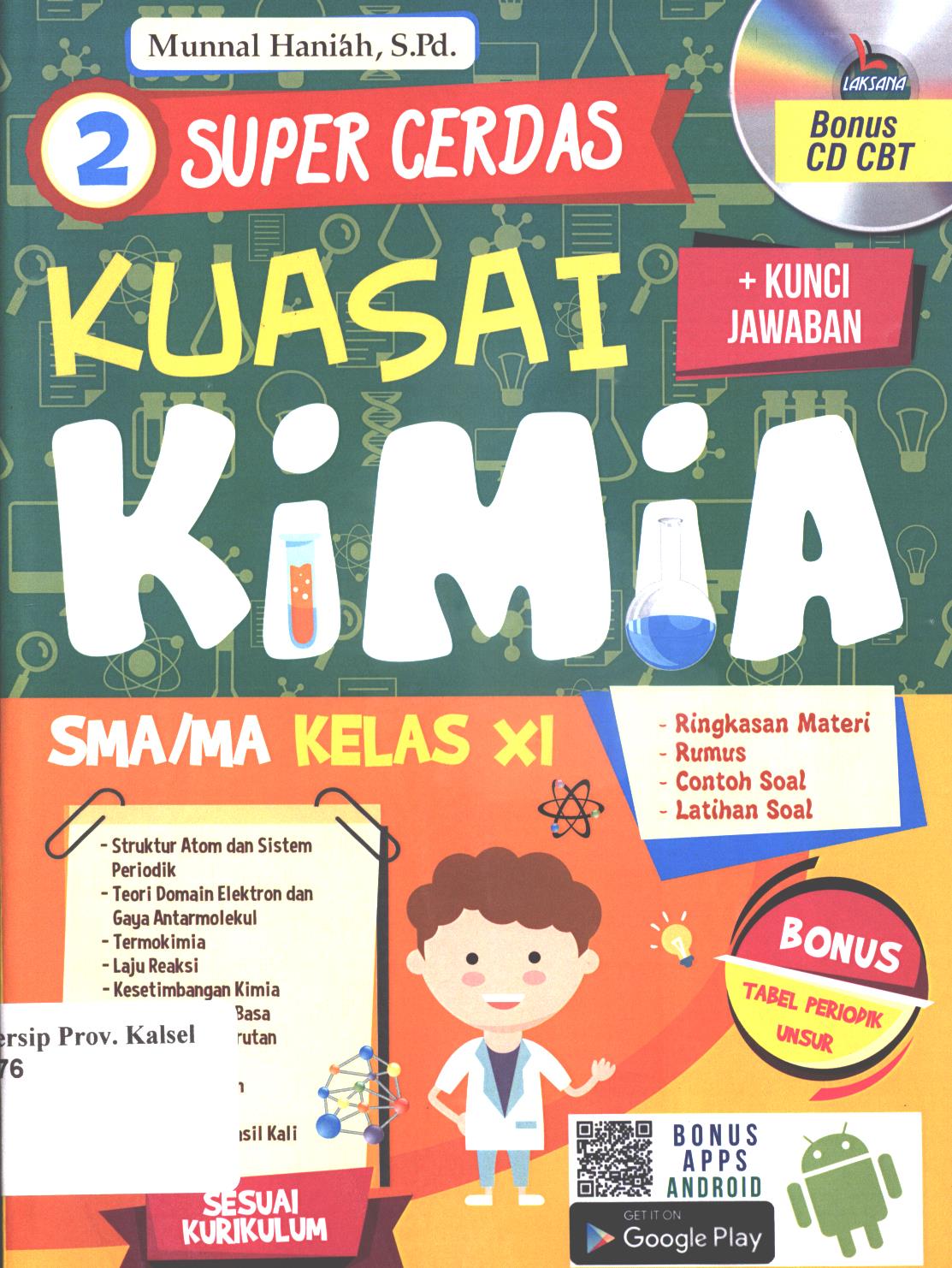 Cover Super cerdas kuasai kimia :  SMA/MA kelas XI / Munnal Hani'ah ; editor, Farel Kurniawan