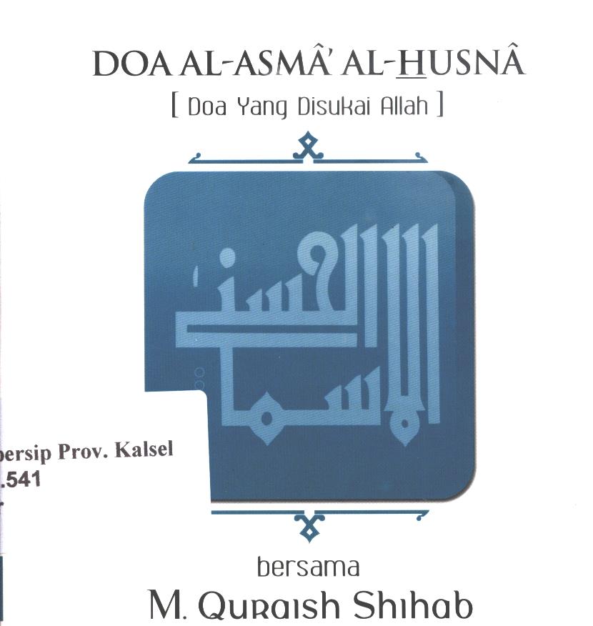 Cover Doa al-asma'al-Husna [doa yang disukai Allah] / M. Quraish Shihab