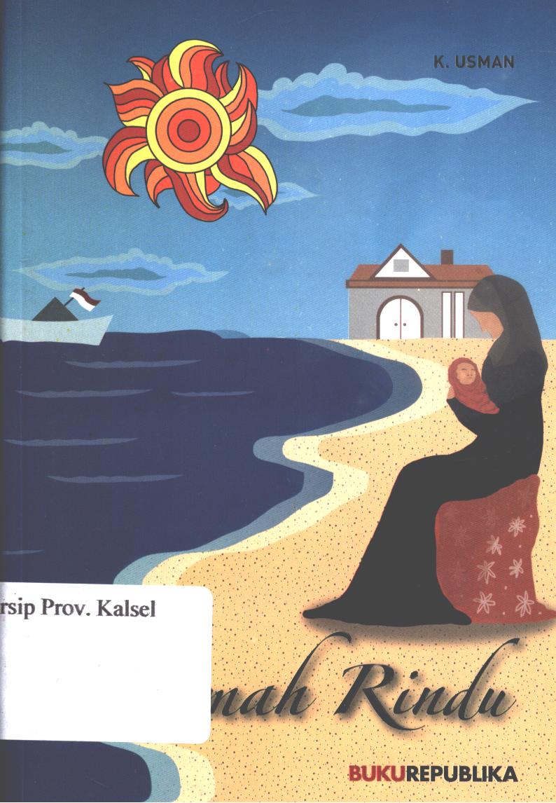 Cover Rumah Rindu / K Usman ; Editor, Ratih Ramadyawati.