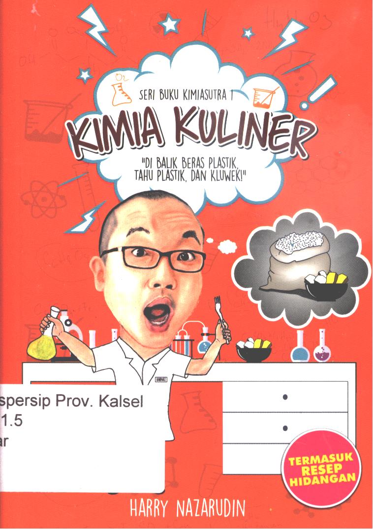 Cover Kimia kuliner :  di balik beras plastik, tahu plastik dan kluwek! / Harry Nazarudin ; editor, Innasshabihah