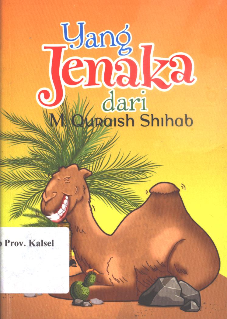 Cover Yang bijak dan yang jenaka dari M.Quraish Shihab :  M. Quraish Shihab ; editor, Abd. Syakur Dj.