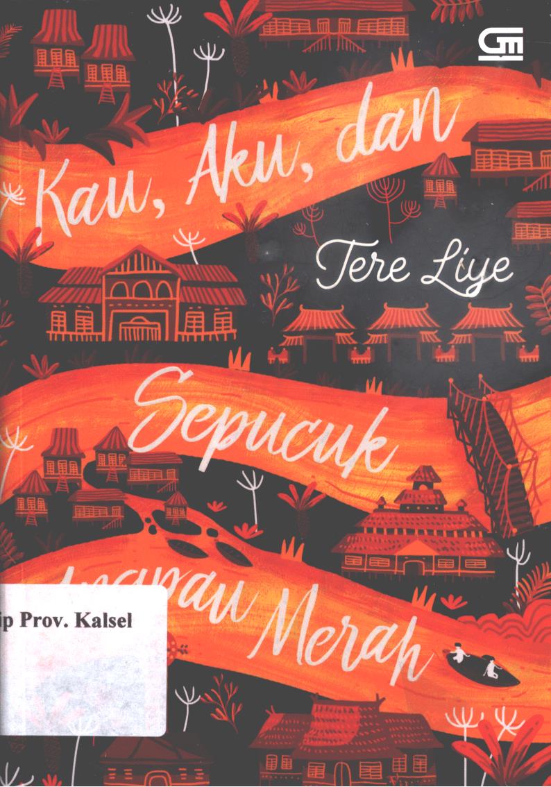 Cover Kau, aku, dan sepucuk angpau merah / Tere Liye