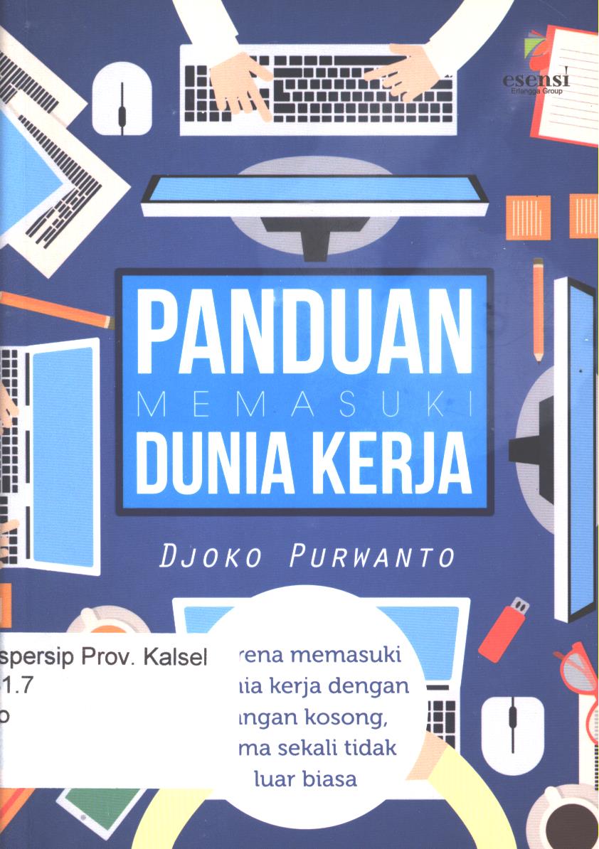 Cover Panduan memasuki dunia kerja / Djoko Purwanto ; editor, Alwi Kosasih