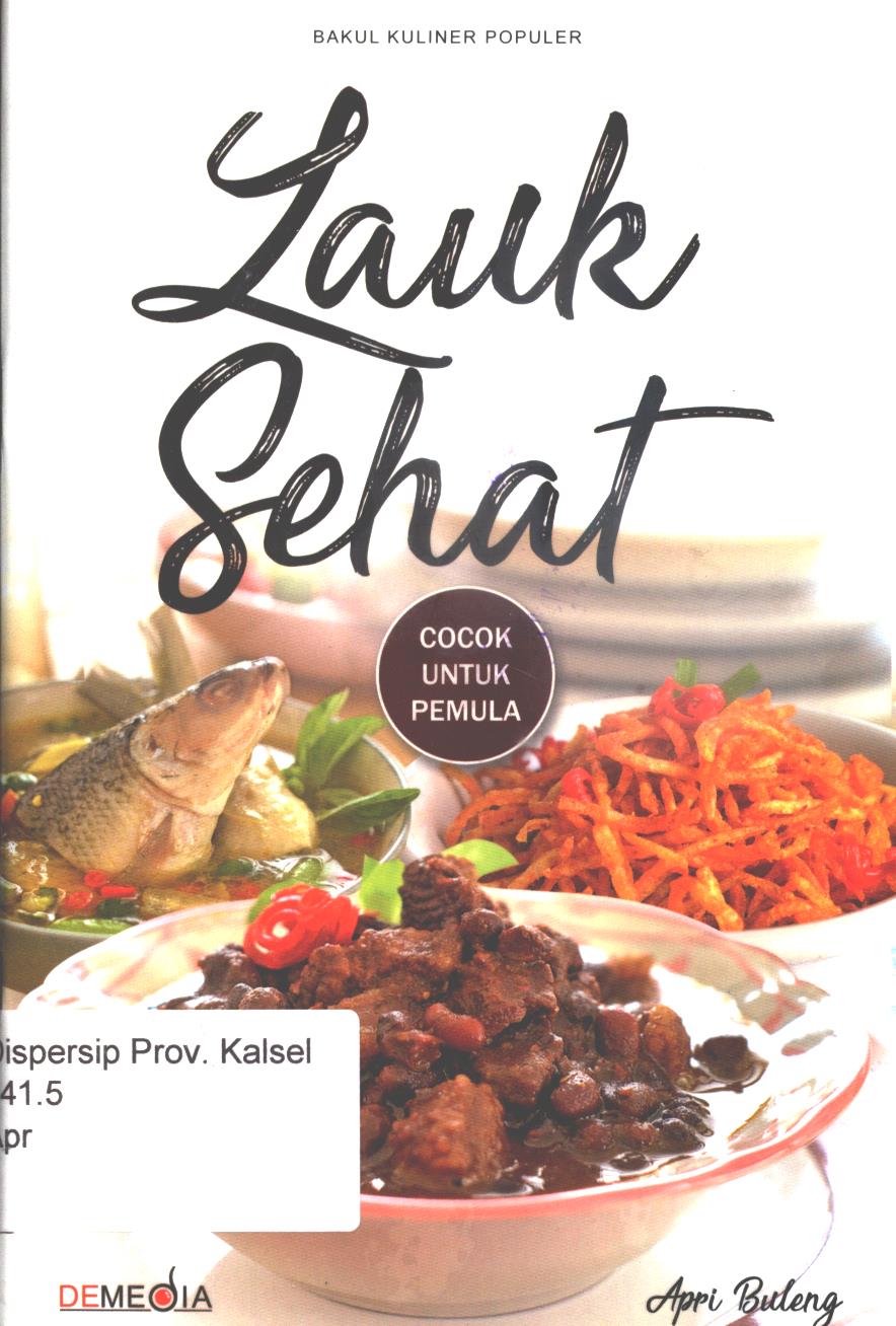 Cover Lauk sehat cocok untuk pemula / Apri Buleng ; editor, Ayu Kharie