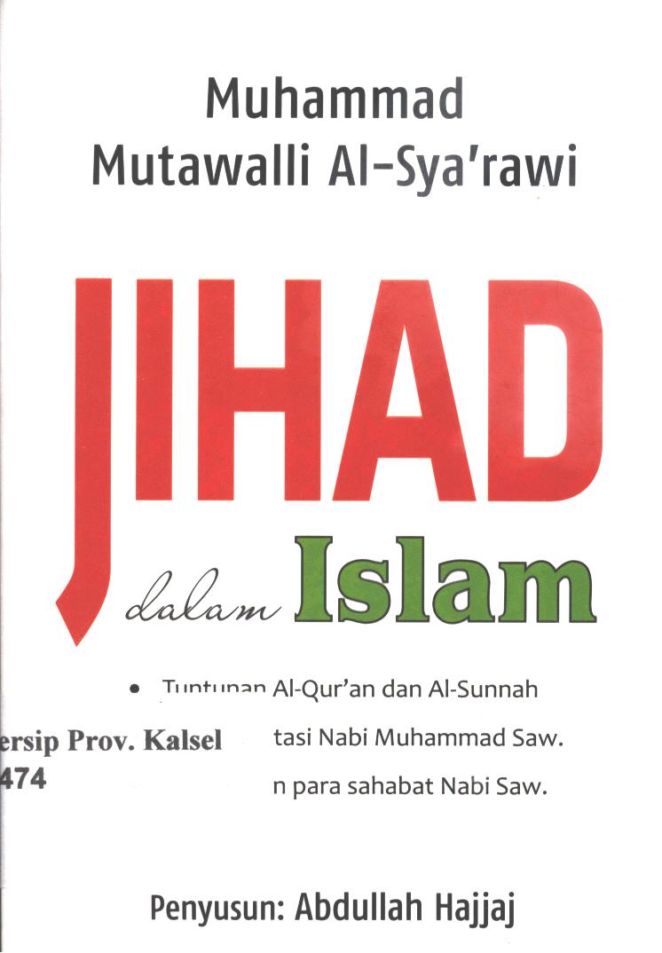 Cover Jihad dalam Islam / Muhammad Mutawalli al-Sya'rawi, Editor ; Muh. Iqbal Santosa