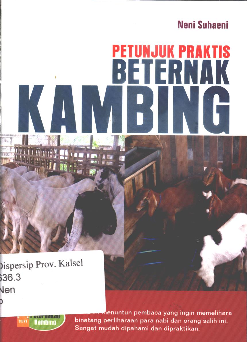 Cover Petunjuk praktis beternak kambing / Seni Suhaeni ; editor, Adiel MT