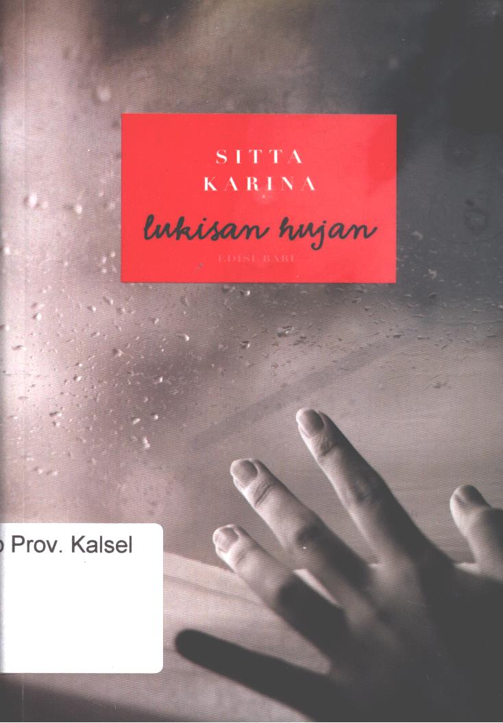 Cover Lukisan  hujan / Sitta Karina ; editor, Siti Nur Andini.