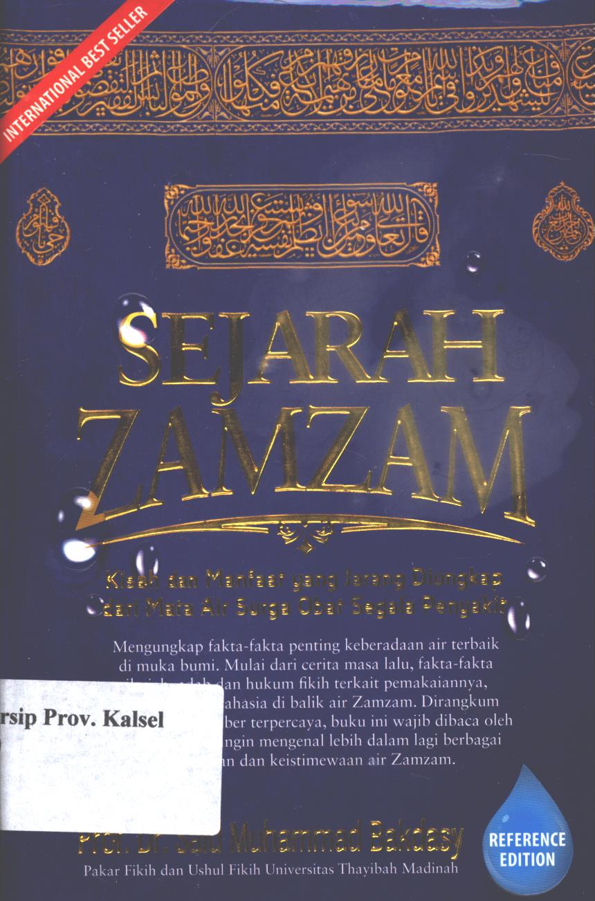 Cover Sejarah zamzam :  kisah dan manfaat yang jarang di ungkap dari air surga obat segala penyakit / Said Muhammad Bakdasy ; penerjemah, Saefullah Syair, editor, Muhammad Nafi