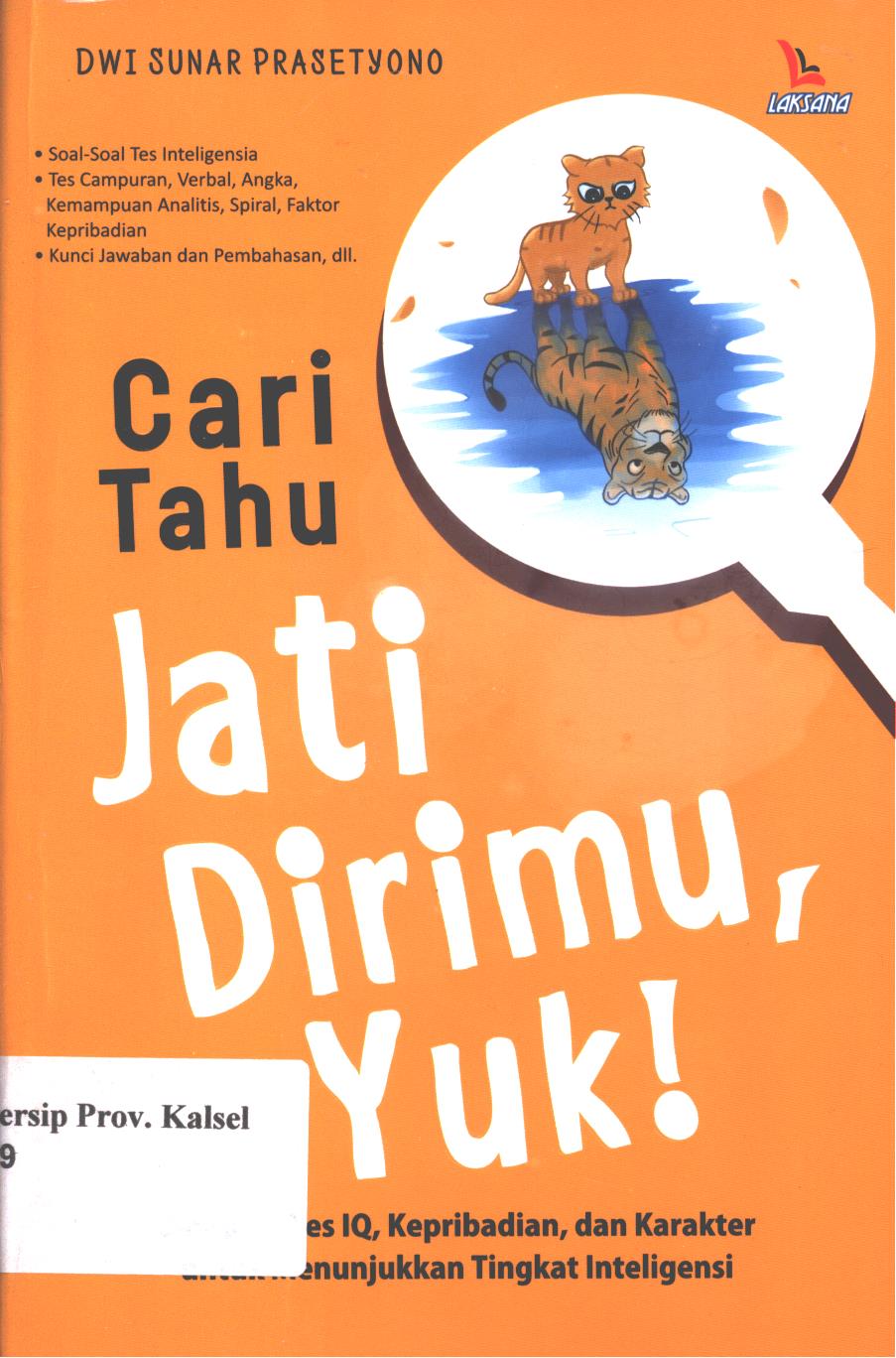 Cover Cari Tahu Jati Dirimu Yuk! / Dwi Sunar Prasetyono ; editor, D.Rosa