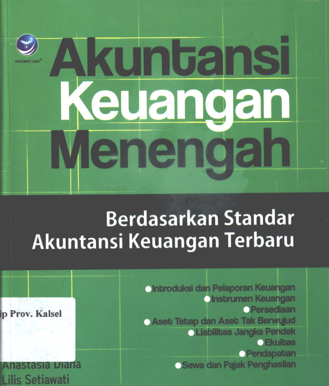 Cover Akuntansi Keuangan Menengah :  Berdasarkan Standar Akuntansi Keuangan Terbaru / Anastasia Diana, Lilis Setiawati
