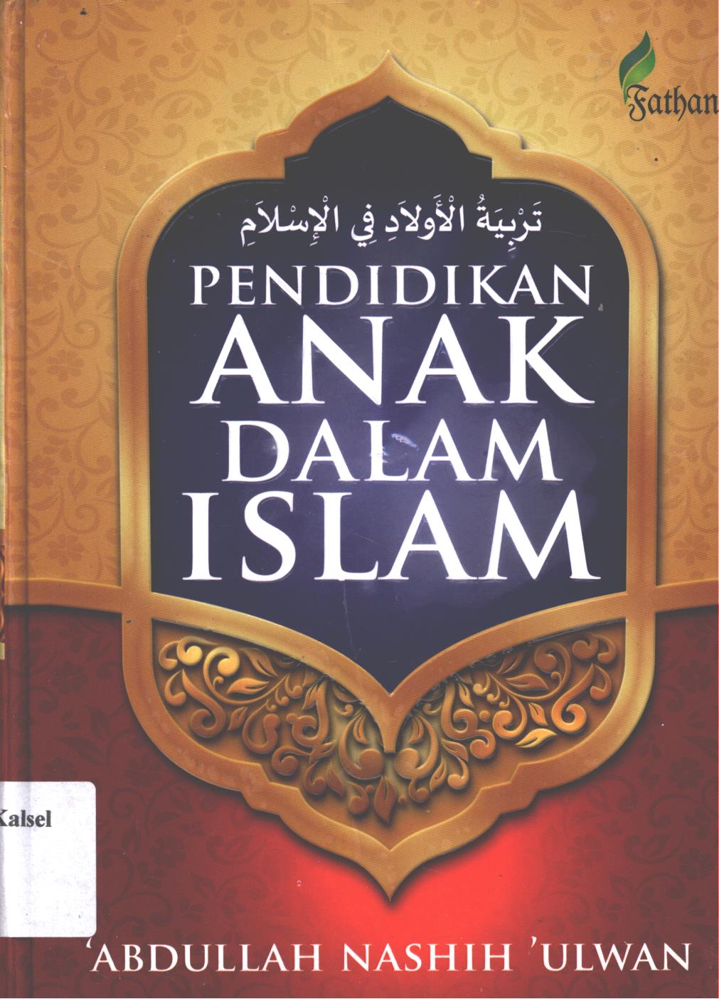 Cover Pendidikan anak dalam islam / Syekh Muhammad Makki Nashr Al-Juraisy ; penerjemah, Ayit Irpani, penyunting, Tim Fathan Media Prima