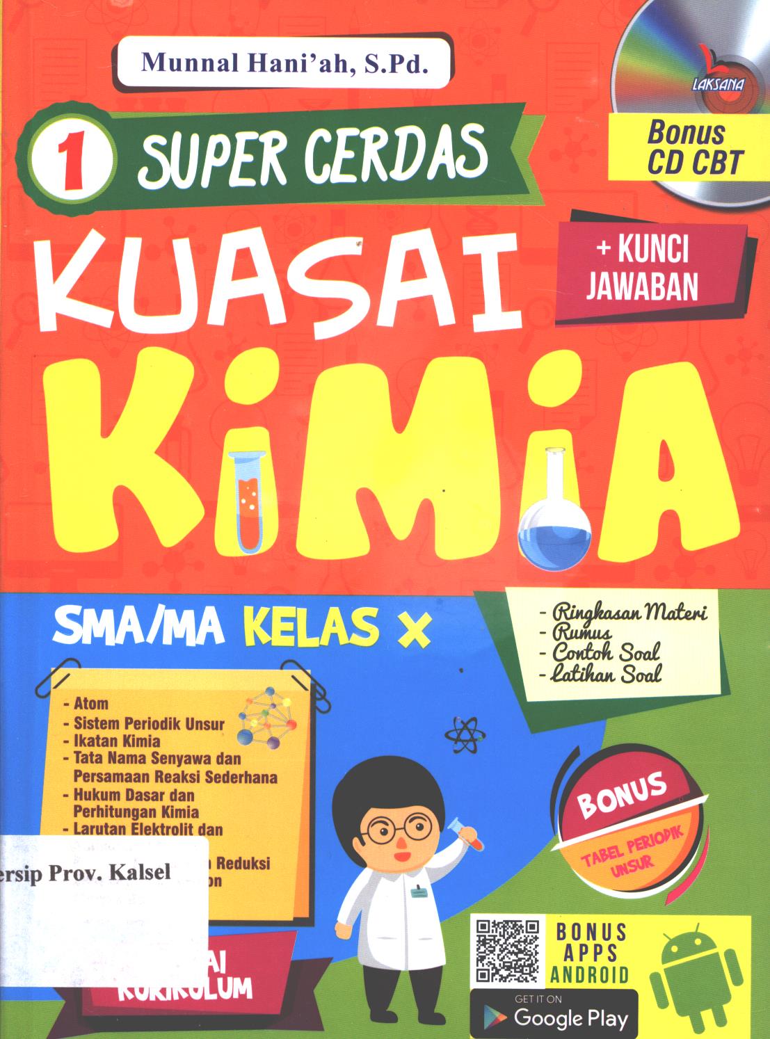 Cover Super cerdas kuasai kimia SMA/MA kelas X / Munnal Hani'ah ; editor, Farel Kurniawan