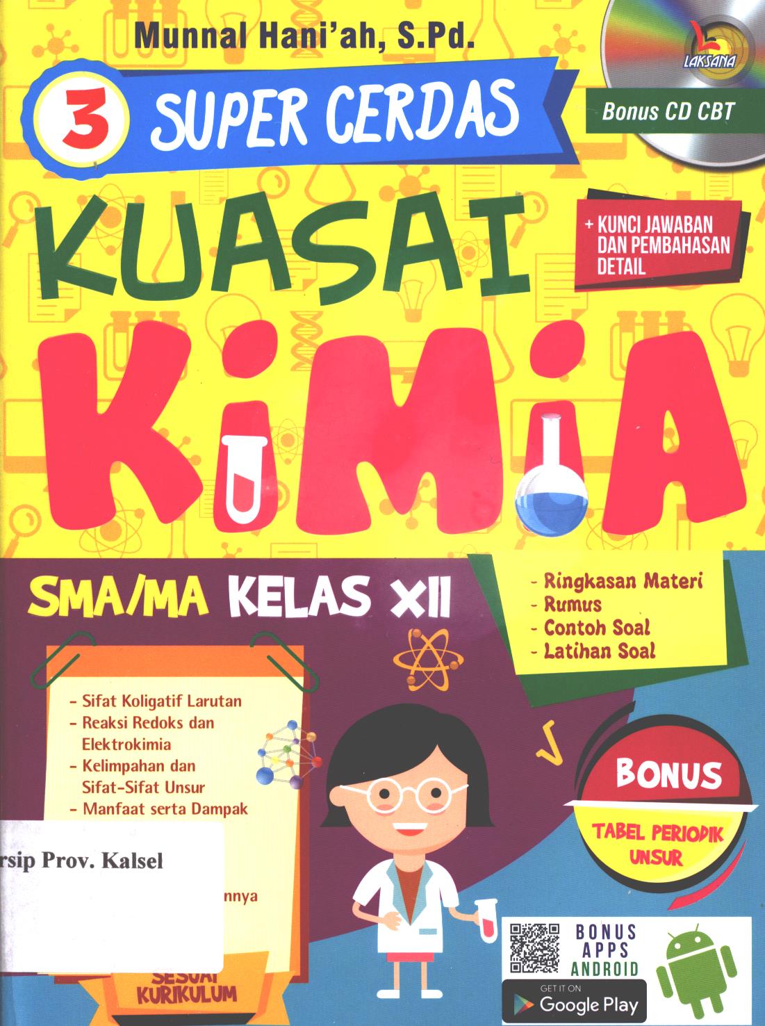 Cover Super cerdas kuasai kimia SMA/MA kelas XII / Munnal Hani'ah ; editor, Farel Kurniawan