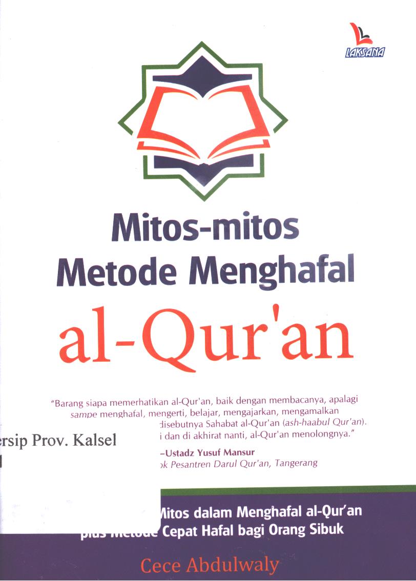 Cover Mitos-mitos Metode Menghafal al-Qur'an / Cece Abdulwaly ; editor, Anwar Kaha