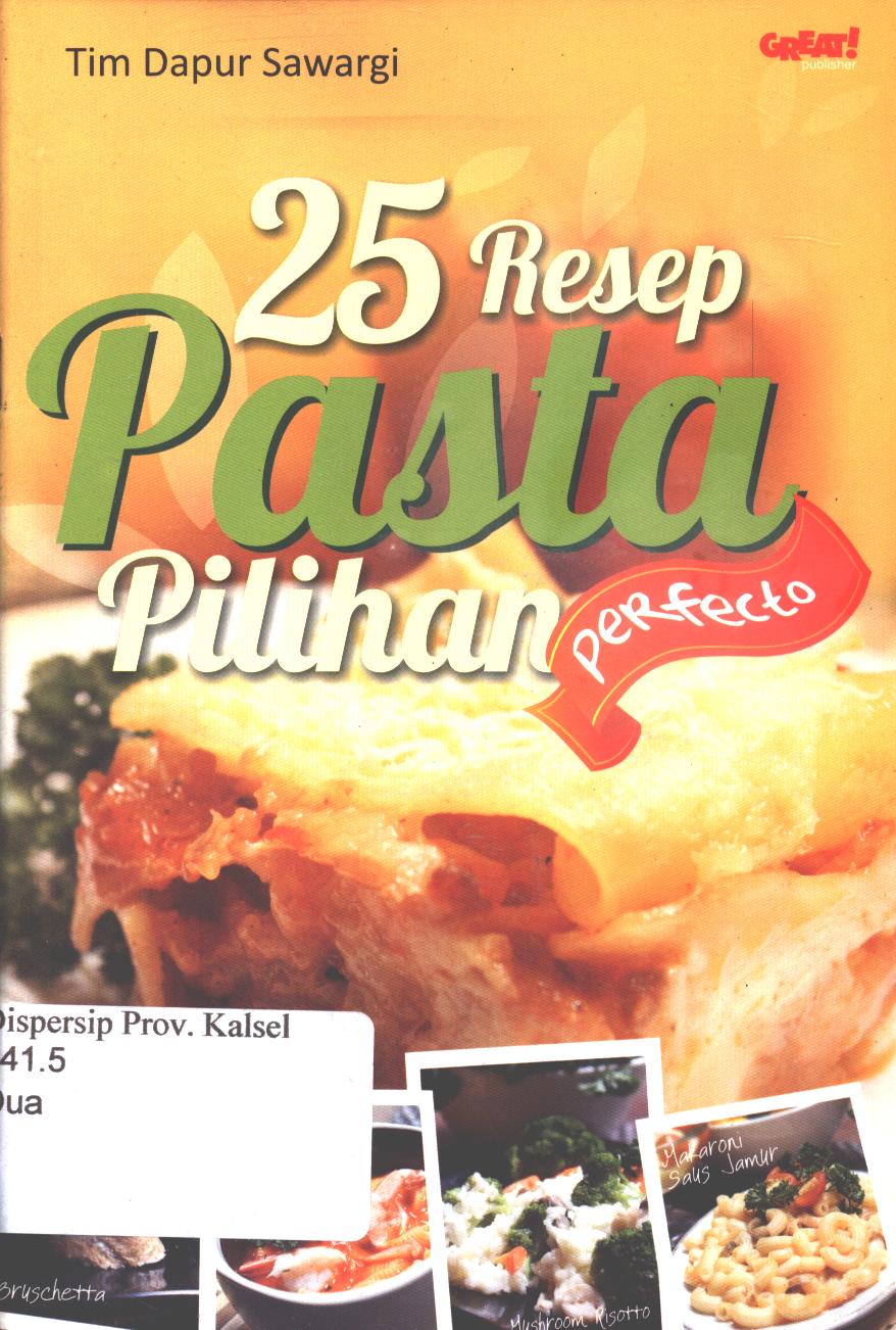 Cover 25 Resep Pasta Pilihan / Tim Dapur Sariwangi ; penyunting, Fenita Agustina