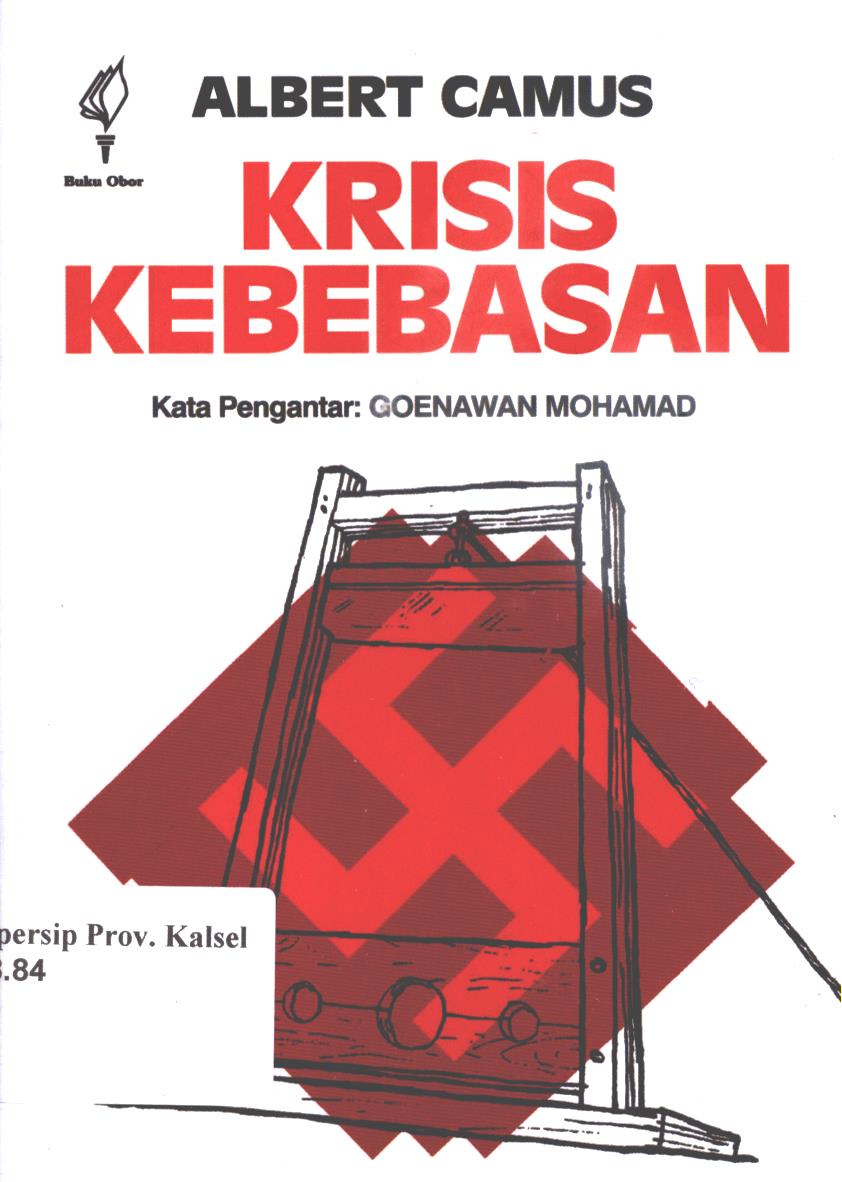 Cover Krisis kebebasan / Albert Camus ; penerjemah, Edhi Martono