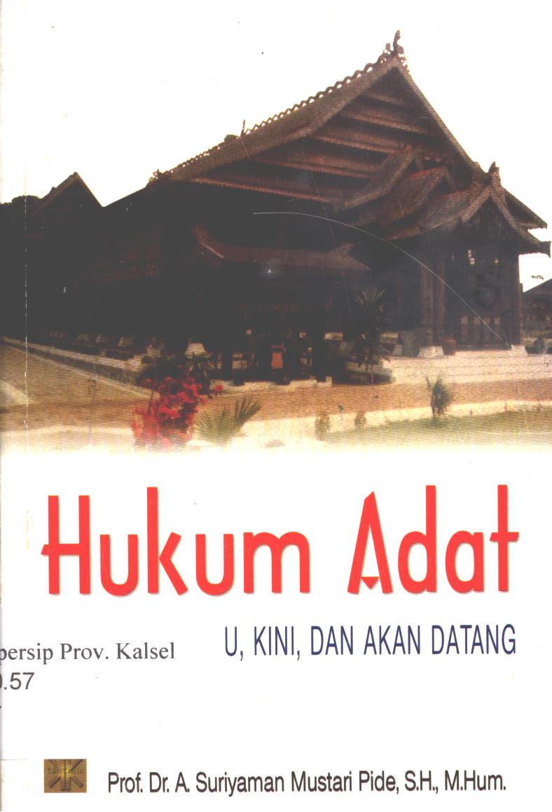 Cover Hukum adat dahulu, kini, dan akan datang / Suriyaman Masturi Pide