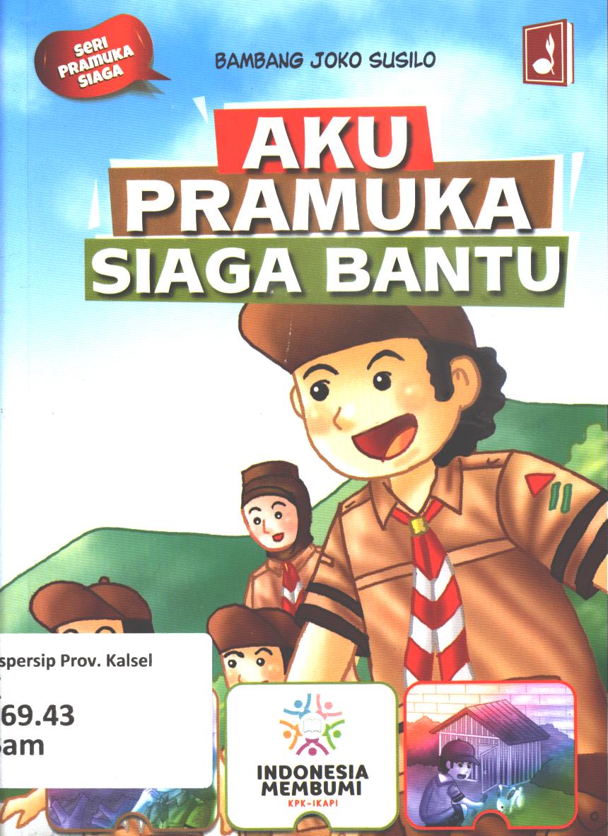 Cover Aku pramuka siaga bantu / Bambang Joko Susilo
