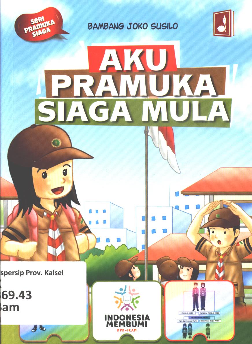 Cover Aku pramuka siaga mula / Bambang Joko Susilo