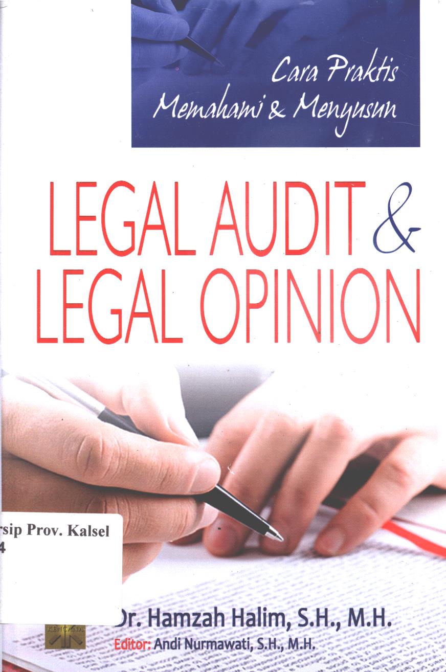 Cover Cara praktis memahami dan menyusun legal audit dan legal opinion / Hamzah Halim ; editor, Andi Nurmawati