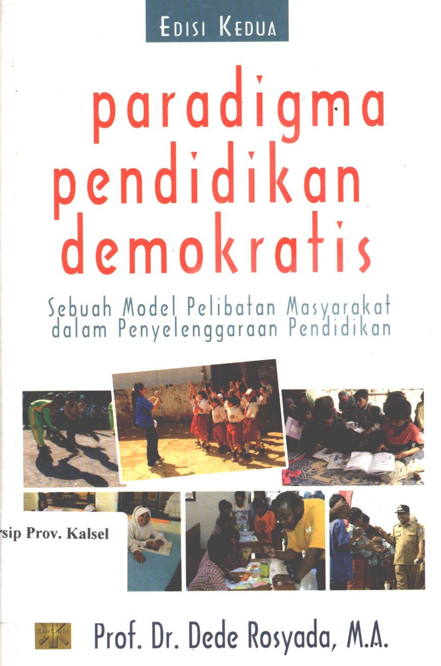 Cover Paradigma pendidikan demokratis :  Sebuah model pelibatan masyarakat dalam penyelenggaraan pendidikan / Dede rosyada